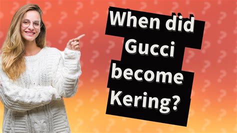 when did kering buy gucci|gucci vs kering.